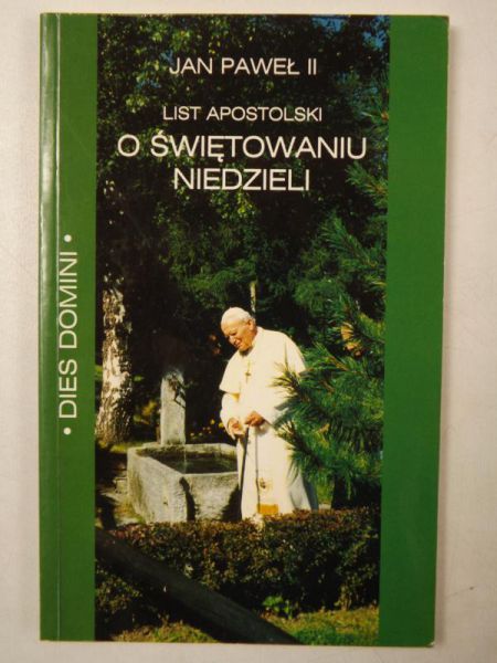 List apostolski Dies Domini Ojca Świętego a Pawła  do biskupów, kapłanów i wiernych o świętowaniu niedzieli