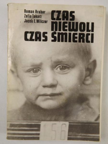Hrabar Roman,  , Wilczur Jacek E. - Czas niewoli, czas śmierci