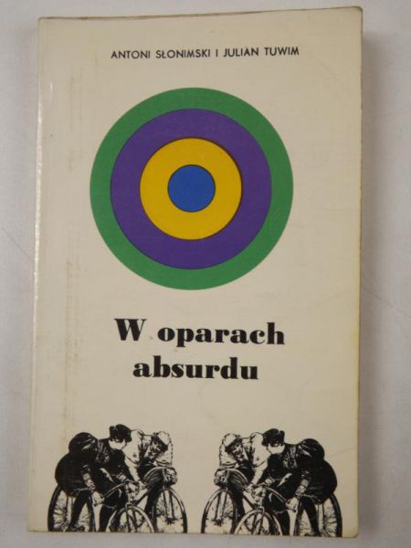Tuwim Julian - W oparach absurdu