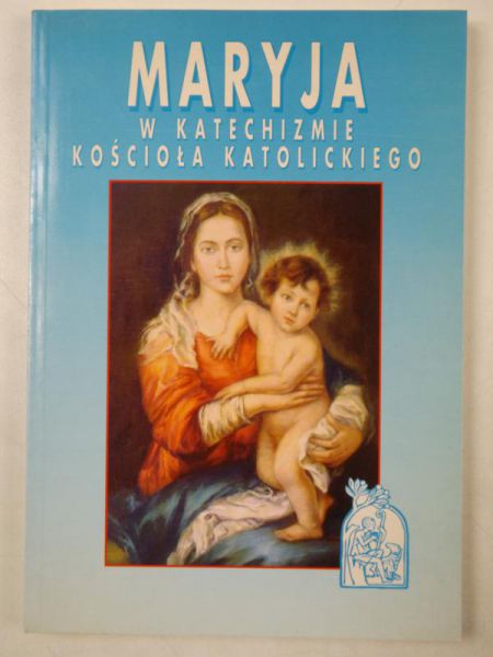 Napiórkowski Stanisław Celestyn,    - Maryja w Katechezie Kościoła Katolickiego