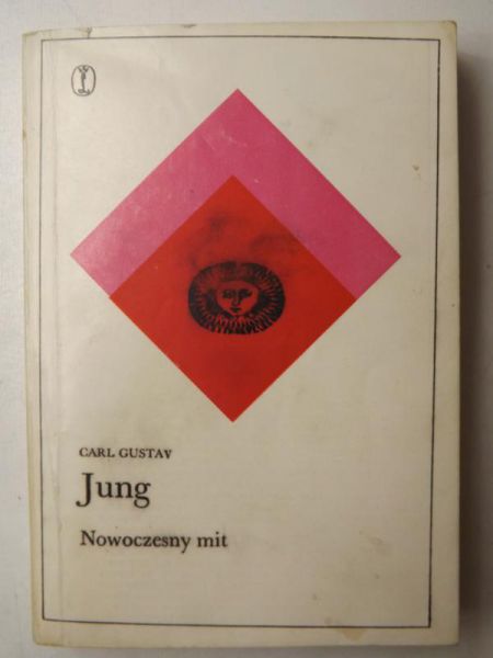 Jung Carl Gustav - Nowoczesny mit. O rzeczach widywanych na niebie