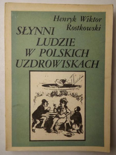 Słynni ludzie w polskich uzdrowiskach