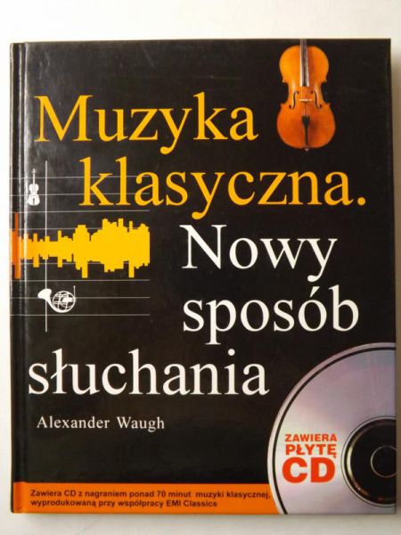 Muzyka klasyczna. Nowy sposób słuchania