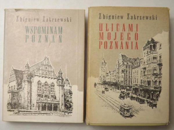 Wspominam Poznań / Ulicami mojego Poznania
