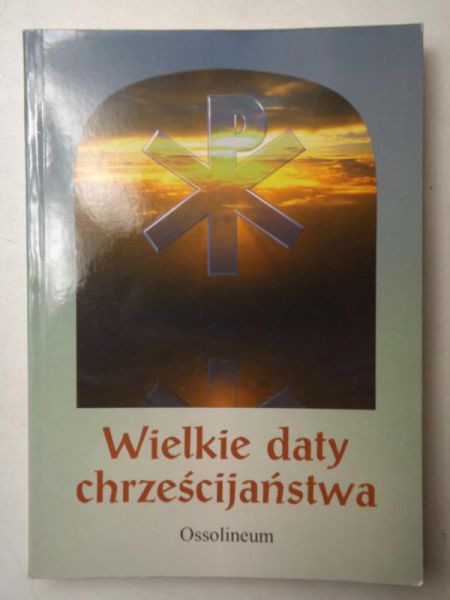 Wielkie daty chrześcijaństwa