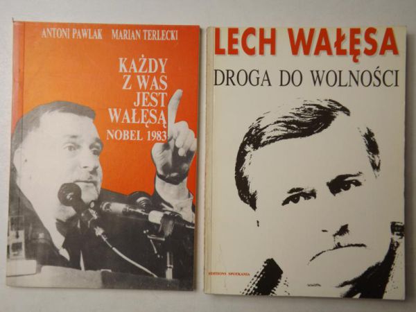 Wałęsa Lech,   - Droga do wolności/ Każdy z was jest Wałęsą, Nobel 1983