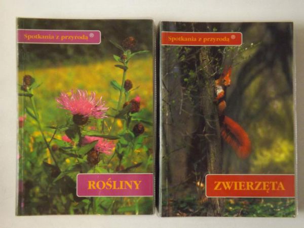 Spotkania z przyrodą. Zwierzęta / Rośliny