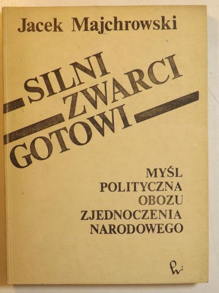 Majchrowski Jacek - Silni zwarci gotowi