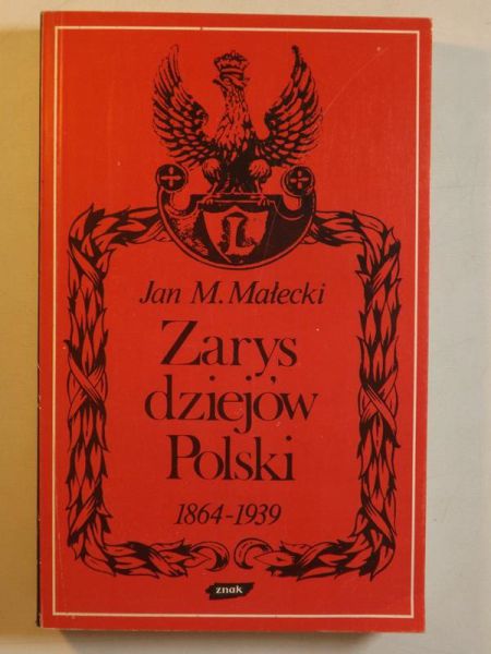 Zarys dziejów Polski 1864-1939