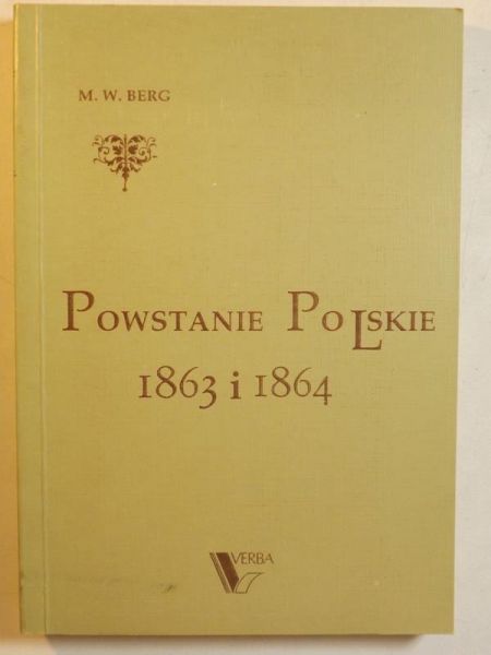 Powstanie Polskie 1863 i 1864, Tom I