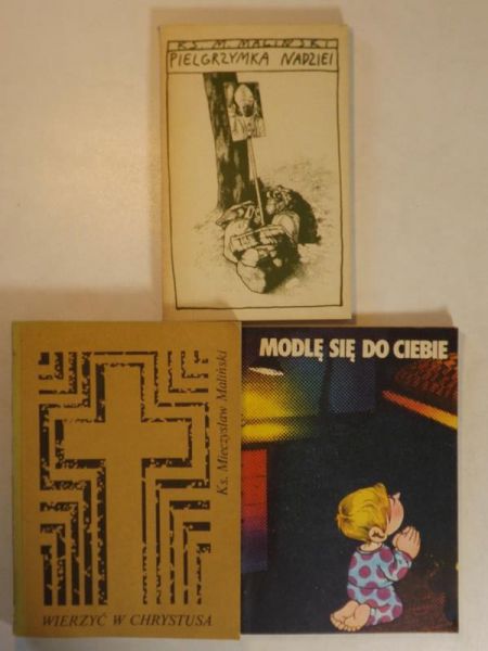 Pielgrzymka nadziei / Modlę się do Ciebie / Wierzyć w Chrystusa