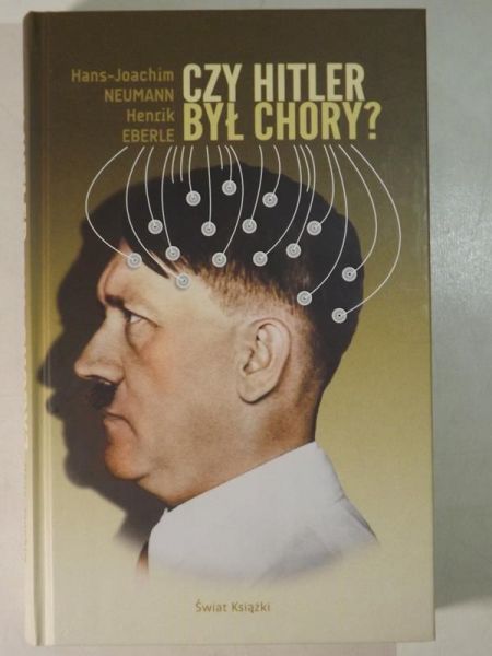 Eberle Henrik - Czy Hitler był chory?