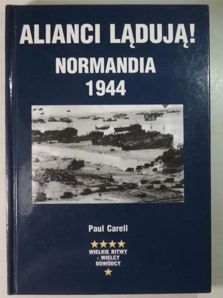 Carell Paul - Alianci lądują! Normandia 1944