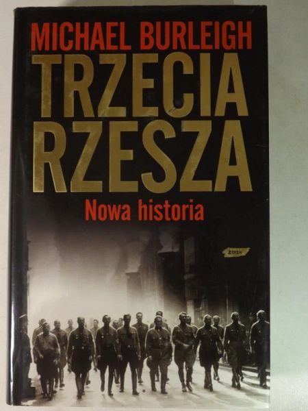 Burleigh Michael - Trzecia Rzesza. Nowa historia