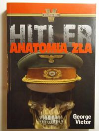 Hitler. Anatomia zła