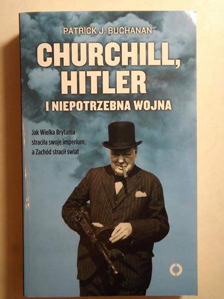 Churchill, Hitler i niepotrzebna wojna
