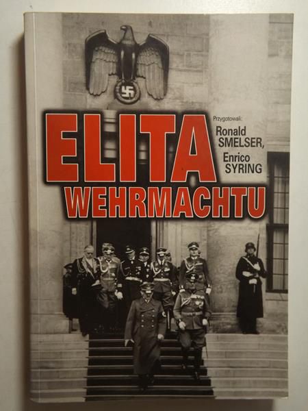 Smelser Ronald,   - Elita Wehrmachtu