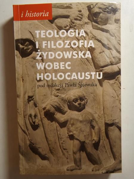 Teologia i filozofia żydowska wobec Holocaustu