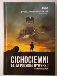 Cichociemni. Elita polskiej dywersji