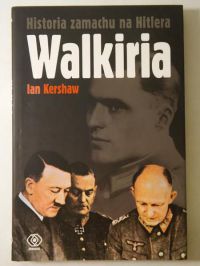 Walkiria. Historia zamachu na Hitlera