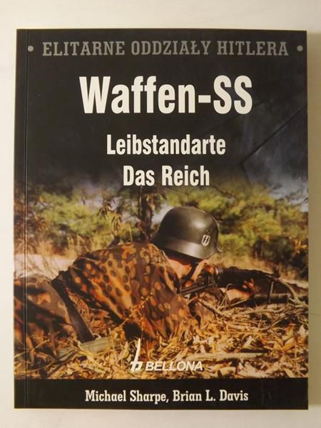 Elitarne oddziały Hitlera. Waffen-SS. Leibstandarte Das Reich
