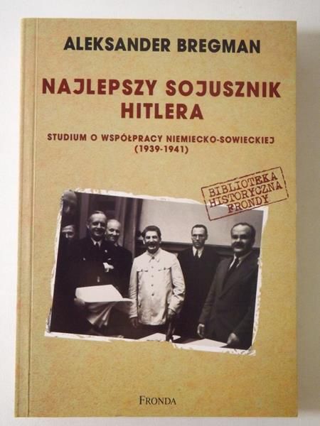 Bregman Aleksander  - Najlepszy sojusznik Hitlera