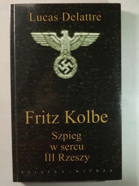 Fritz Kolbe. Szpieg w sercu III Rzeszy