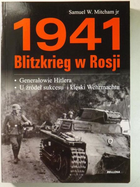 Mitcham Samuel W.  - 1941 Blitzkirieg w Rosji