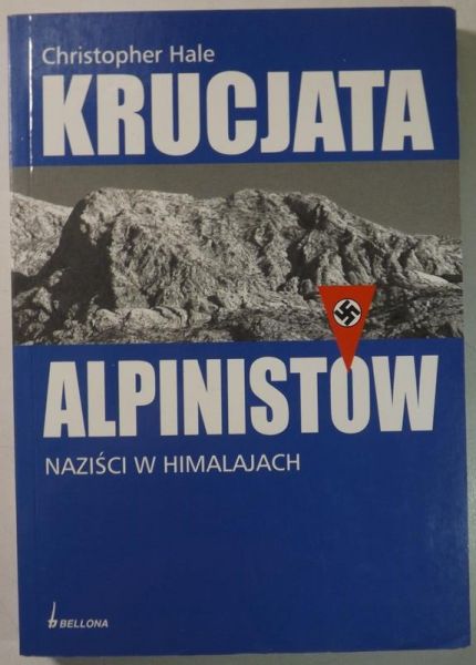 Hale Christopher - Krucjata alpinistów. Naziści w Himalajach