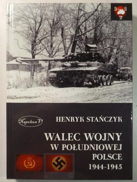 Walec wojny w południowej Polsce 1944-1945