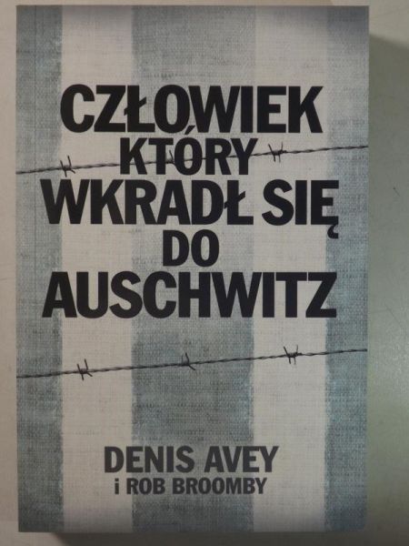 Człowiek który wkradł się do Auschwitz