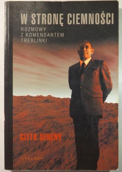 W stronę ciemności. Rozmowy z komendantem Treblinki