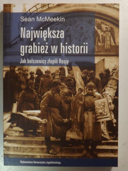 Największa grabież w historii, Jak bolszewicy złupili Rosję