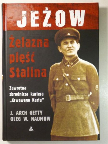 Naumow Oleg W. - Jeżow: Żelazna pięść Stalina