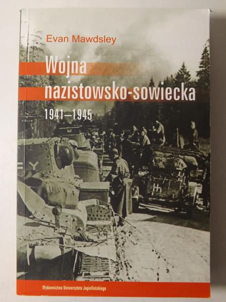 Mawdsley Evan - Wojna nazistowsko-sowiecka 1941-1945