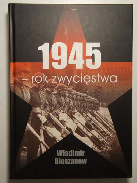 Bieszanow Władimir - 1945: Rok zwycięstwa