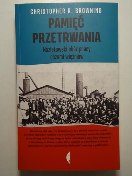 Pamięć przetrwania. Nazistowski obóz pracy oczami więźniów