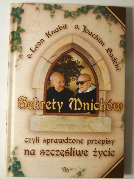 Knabit Leon,   - Sekrety mnichów, czyli sprawdzone przepisy na szczęśliwe życie