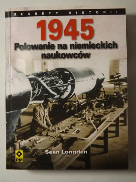 1945. Polowanie na niemieckich naukowców