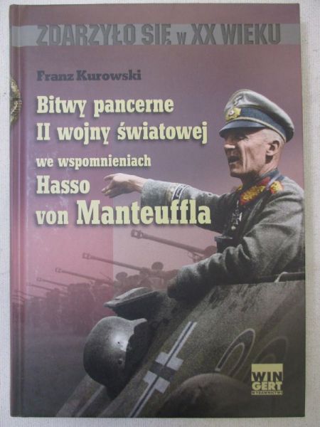 Bitwy pancerne II wojny światowej we wspomnieniach Hasso von Manteuffla