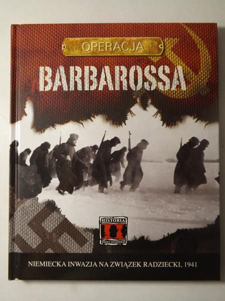 Ailsby Christopher - Operacja Barbarossa. Niemiecka inwazja na Związek Radziecki, 1941