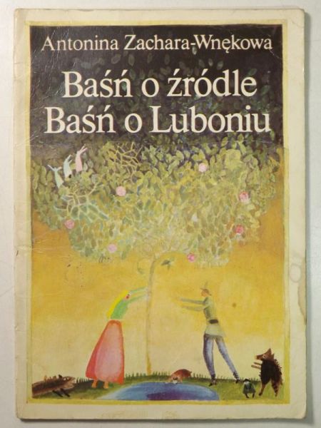 Zachara-Wnękowa  - Baśń o źródle. Baśń o Luboniu