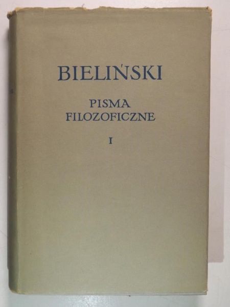 Bieliński Wissarion - Pisma filozoficzne, Tom I, BKF