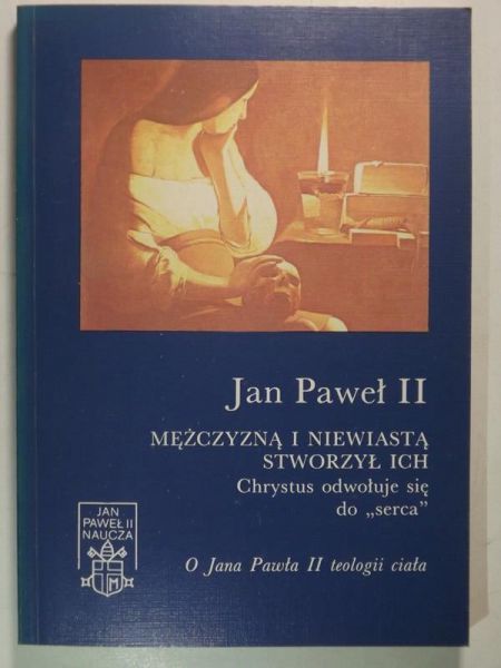 Jan Paweł II - Mężczyzną i niewiastą stworzył ich