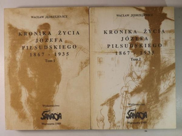 Kronika życia Józefa Piłsudskiego 1867-1935, Tom I-II