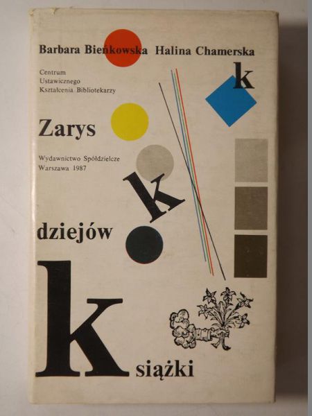 Bieńkowska Barbara, Chamerska Halina - Zarys dziejów książki