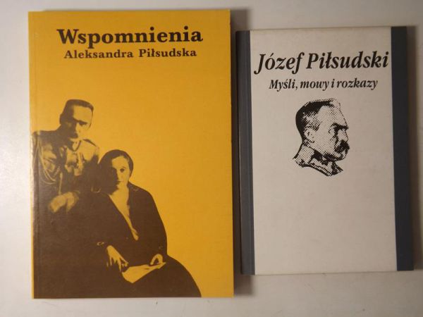 Piłsudski Józef,   - Myśli, mowy i rozkazy / Wspomnienia