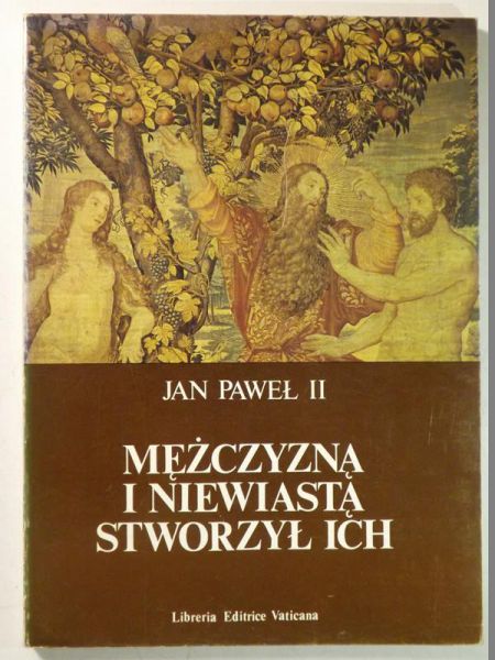 Jan Paweł II - Mężczyzną i niewiastą stworzył ich