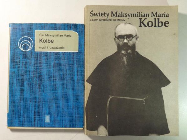 Św. Maksymilian Marian Kolbe,   - Myśli i rozważania/Święty Maksymilian Maria Kolbe