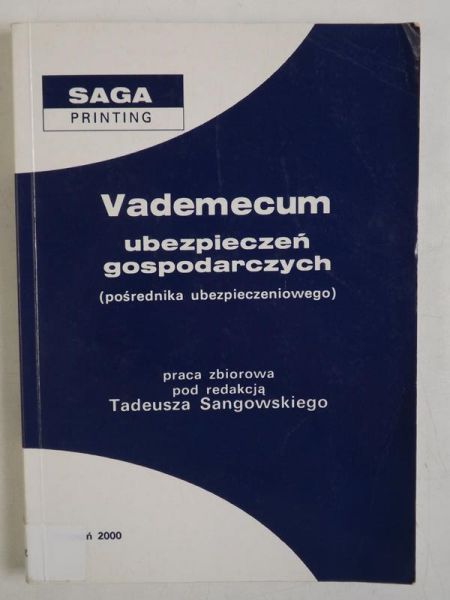 Vademecum ubezpieczeń gospodarczych ( pośrednika ubezpieczeniowego)